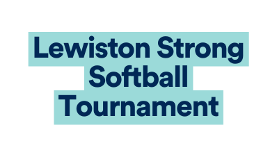 Lewiston Strong Softball Tournament